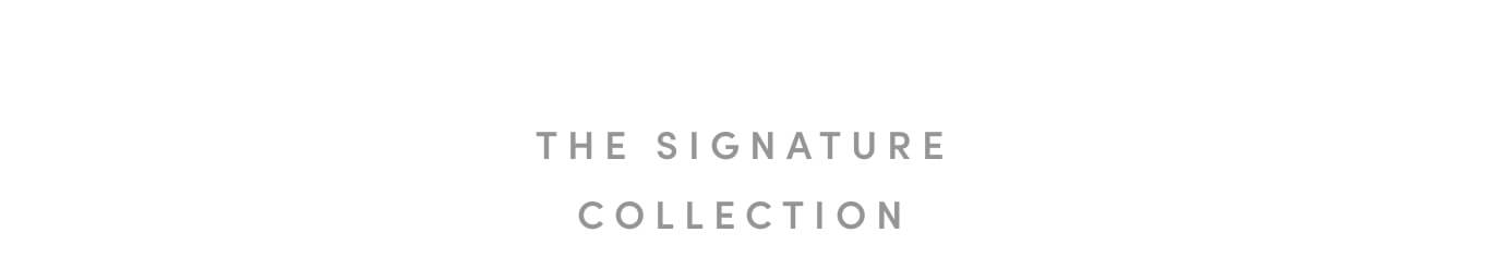 The Signature Collection